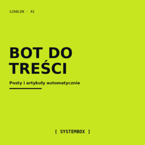 Bot do treści 24/7 — posty, artykuły i kampanie automatycznie