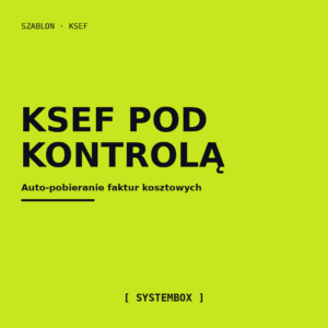 KSeF pod kontrolą — automatyczne pobieranie faktur kosztowych