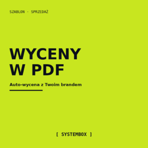 Automatyczne wyceny w PDF — wysyłane do klienta z Twoim brandem
